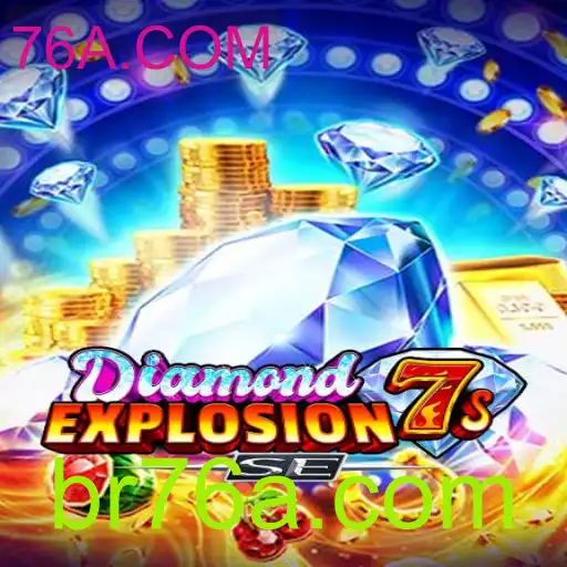 Descubra o Empolgante Mundo de DiamondExplosion7sSE no 76A.COM