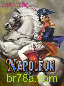 Descubra o Fascinante Jogo Napoleon: Estratégia e Habilidade em 76A.COM